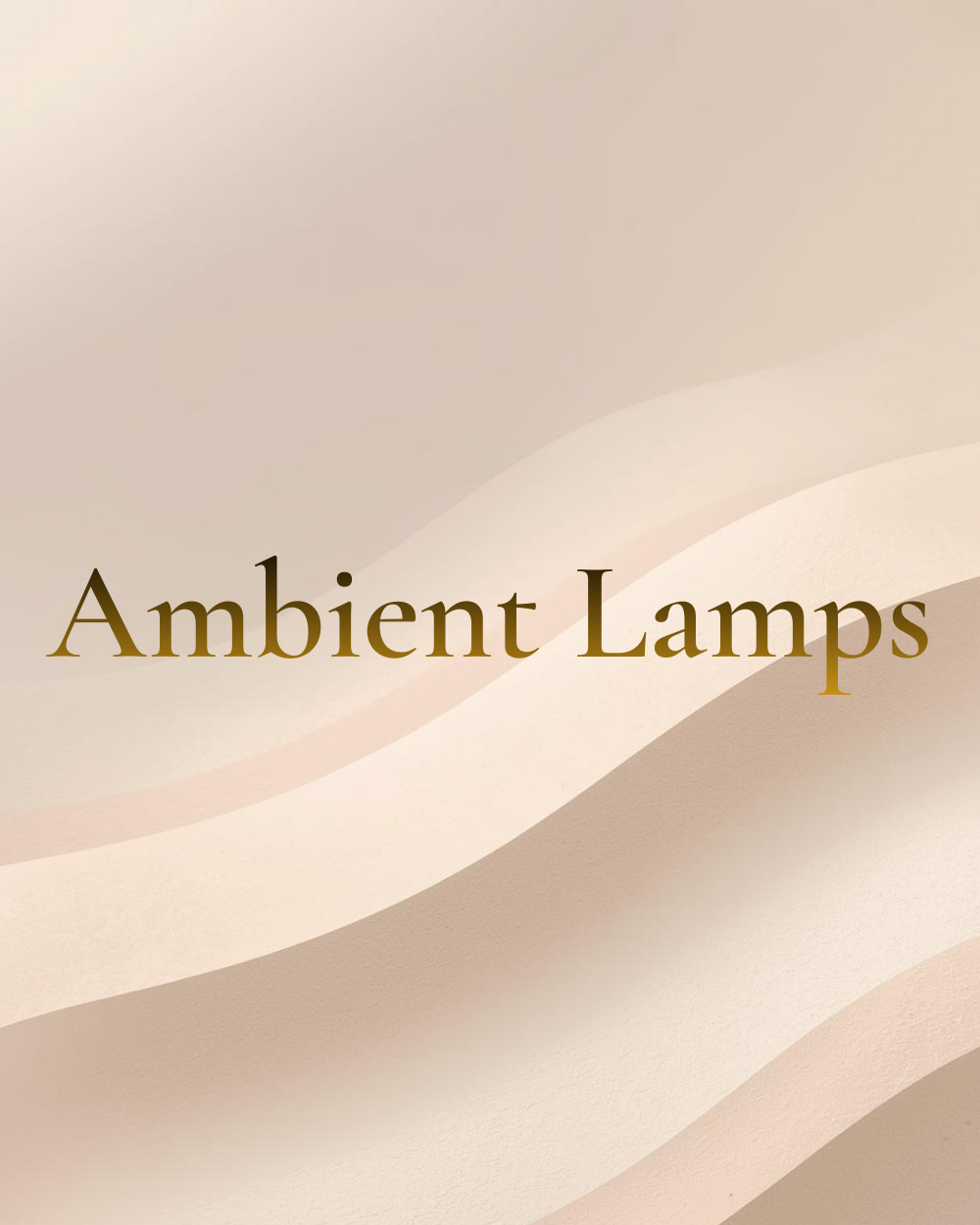 Ambient Lamps